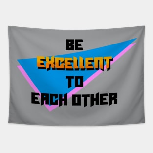 Be excellent to each other Tapestry