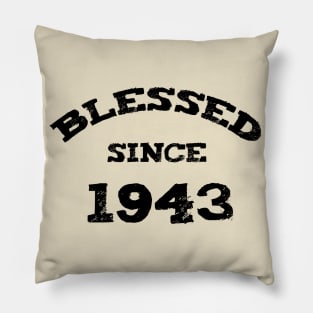 Blessed Since 1943 Cool Blessed Christian Birthday Pillow