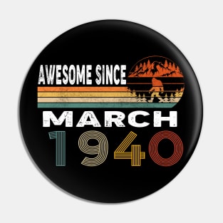 Awesome Since March 1940 Pin