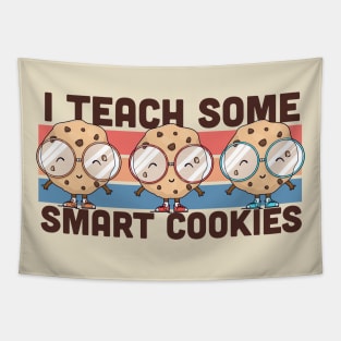 I Teach Some Smart Cookies | Cute Teacher Graphic Tapestry