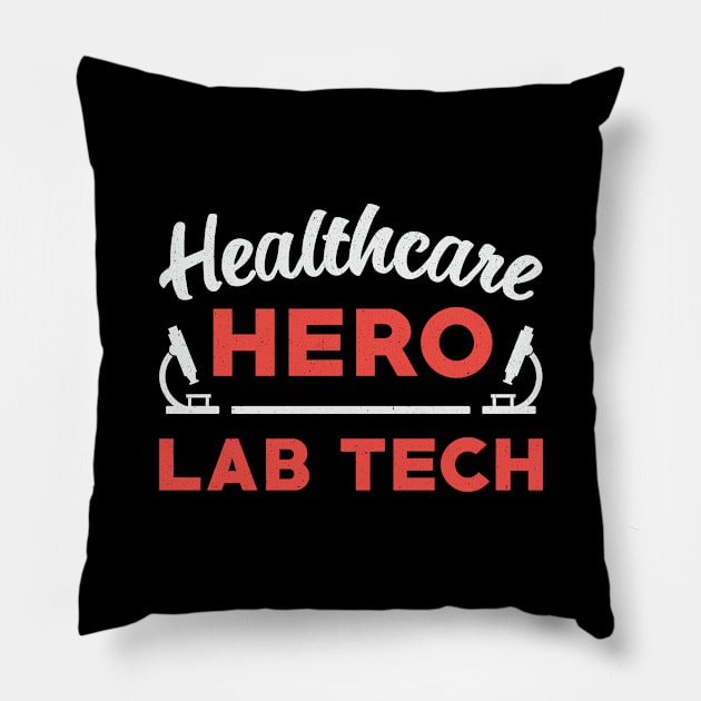 Laboratory Technician Healthcare Hero Lab Tech Pillow by T-Shirt.CONCEPTS