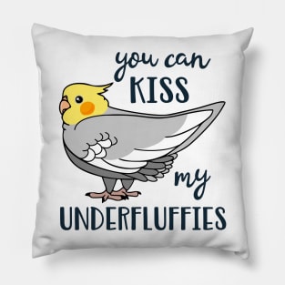 You can kiss my underfluffies Cockatiel Pillow