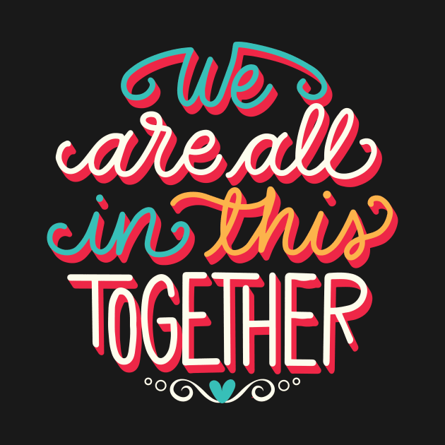 We are all in this together by Fun Planet