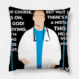 Dr. Cox Pillow