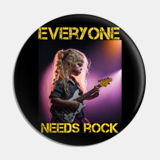 Everyone needs Rock v4 Pin