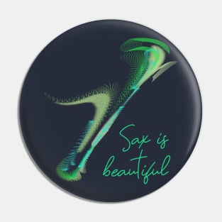 Sax is Beautiful Pin