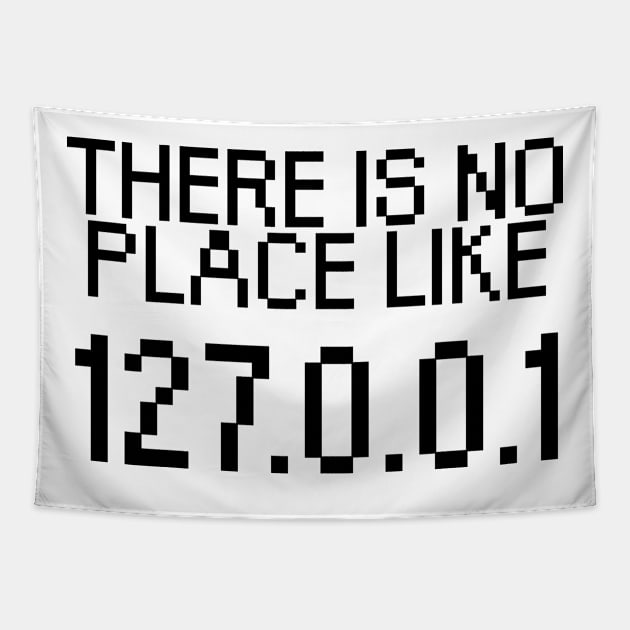 There is no place like 127.0.0.1 Tapestry by maxcode