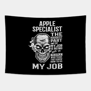 Apple Specialist T Shirt - The Hardest Part Gift Item Tee Tapestry