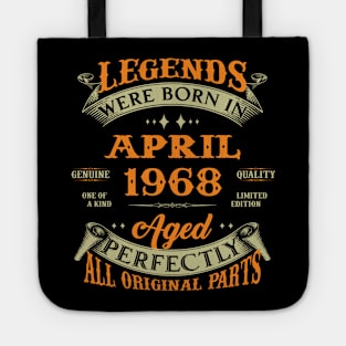 Legend Was Born In April 1968 Aged Perfectly Original Parts Tote