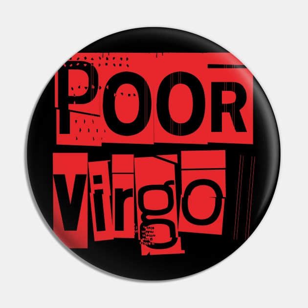 Poor Virgo-Horoscope Pin by CreatenewARTees