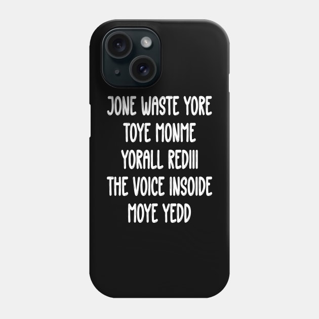 Don't Waste Your Time On Me You're Already The Voice Inside Phone Case by JUST PINK