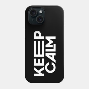 KEEP CALM Phone Case