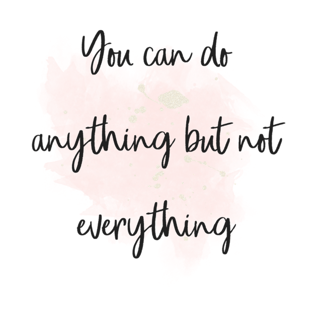 You can do anything but not everything - Inspiration - Tapestry | TeePublic