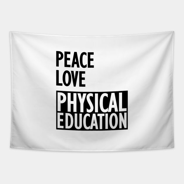 Physical Education - Peace love physical education Tapestry by KC Happy Shop