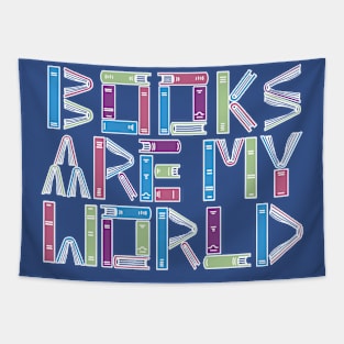 Books are my world Tapestry