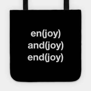 Enjoy, andjoy, & endjoy Tote