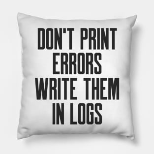 Secure Coding Don't Print Errors Write Them in Logs Pillow