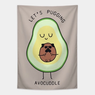 LET'S PUGING AVOCUDDLE Tapestry