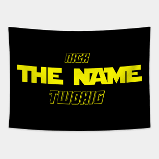 Nick "The Name" Twohig Tapestry