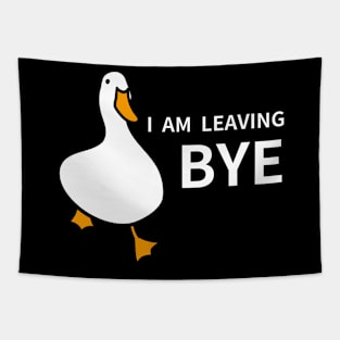 Duck Lover Gift: I'm Leaving! Bye! Tapestry