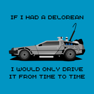 Delorean Time Machine Pun T-Shirt