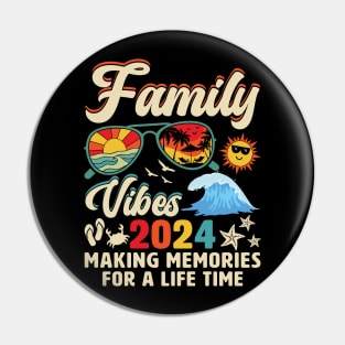 Family Vibes 2024 Making Memories Pin