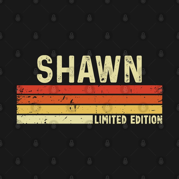 Shawn First Name Vintage Retro Gift For Shawn by CoolDesignsDz