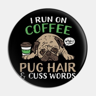 Cute Pug And Coffee Funny Quote For Dog Lover Pin
