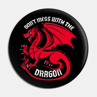 Don't mess with the Dragon Pin