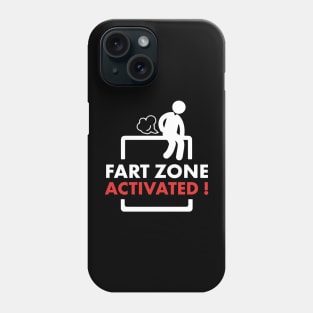 Fart zone activated ! Phone Case