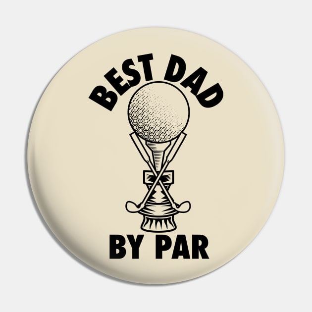 Best Dad by Par - Golf gift for Father's Day Pin by G! Zone