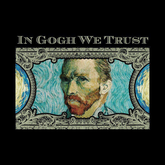 Cool Tees In Gogh We Trust by COOLTEESCLUB