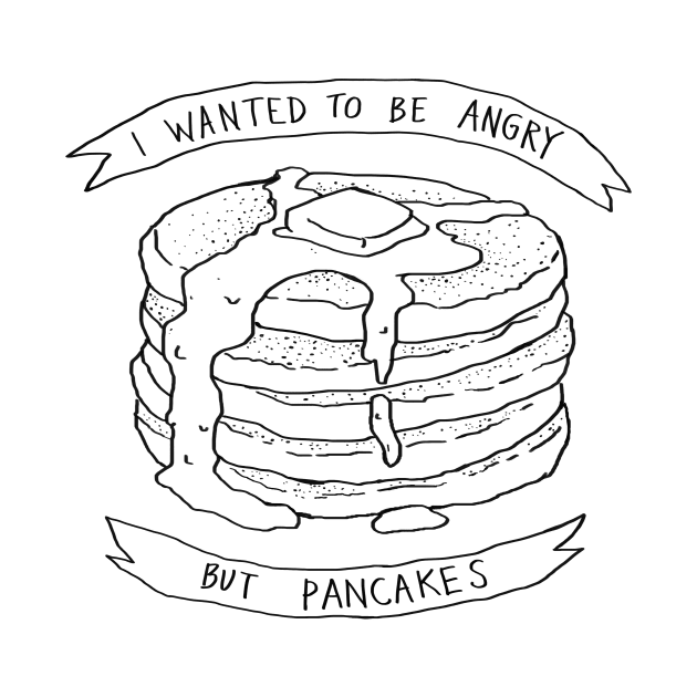 I wanted to be angry but pancakes by FoxShiver