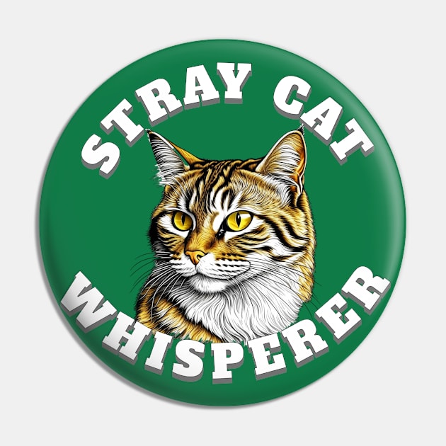 Stray Cat Whisperer Pin by ArtisticRaccoon