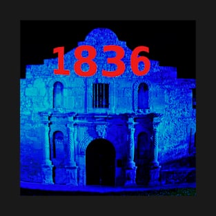 1836 San Antonio, The Texas Revolution - The Alamo T-Shirt