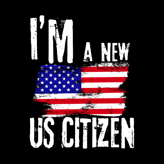 I'm A New US Citizen USA US Citizenship by TeeWorld2024