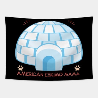 American Eskimo Mama Dog Lover, Gift Pet Lover, Gift For American Eskimo Dog Parent,  American Eskimo Life Tapestry