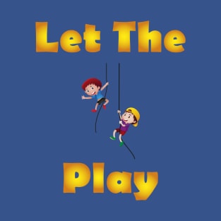 Let The Kids T-Shirt