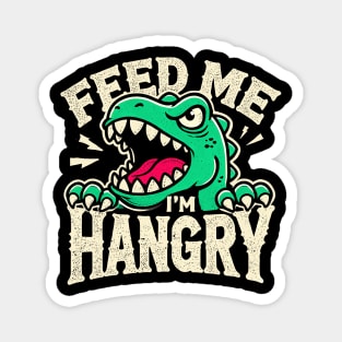 Feed me I'm Hangry Magnet