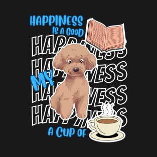 Happiness Is Poodles Books Coffee Cute Poodle Dog Lover T-Shirt