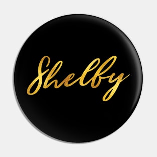 Shelby Name Hand Lettering in Faux Gold Letters Pin