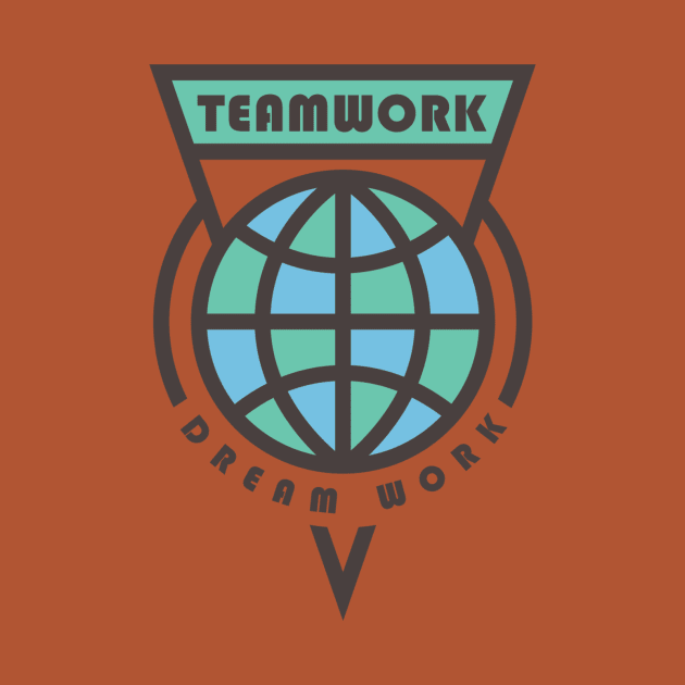 Teamwork Makes The Dream Work by PodDesignShop