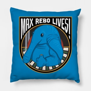 Max Rebo Lives! Pillow