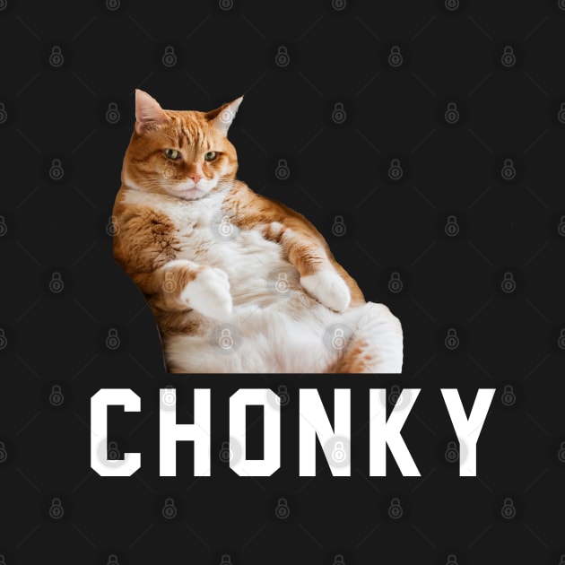 CHONKY by BodinStreet