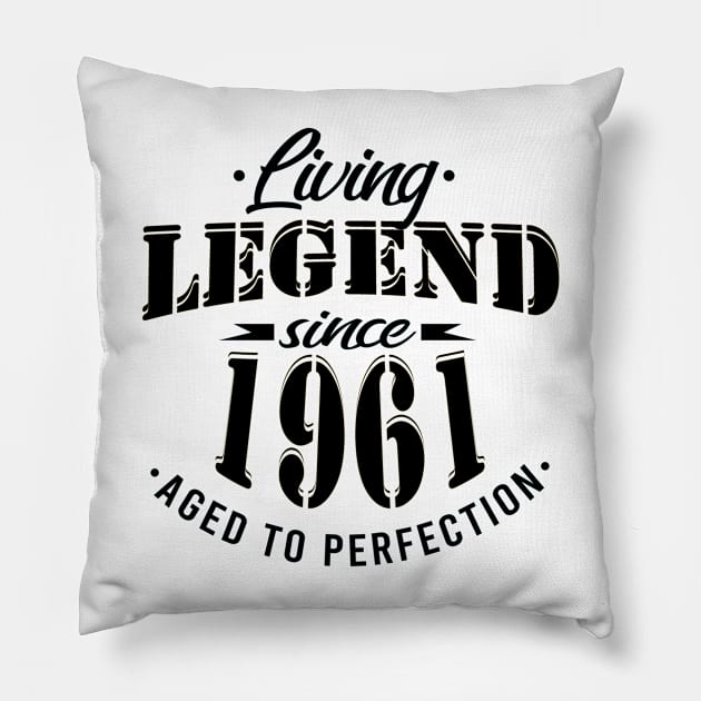 Living legend since 1961 Pillow by HBfunshirts