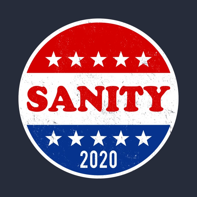 Sanity 2020 Political Campaign Button by Electrovista