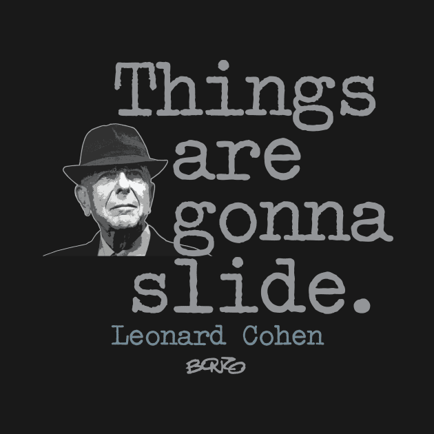 Leonard Cohen - Slide1 by BonzoTee