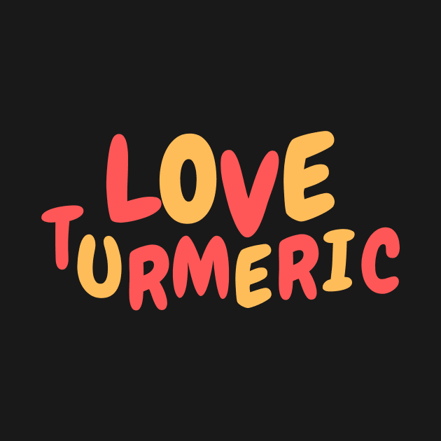 Love turmeric by Gartenideen