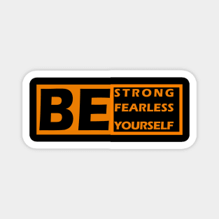 MINDSET: BE STRONG FEARLESS AND COURAGEOUS Magnet