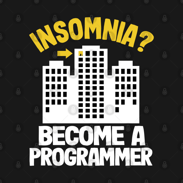 Funny Insomnia Programmer Software Developer Coder by Kuehni